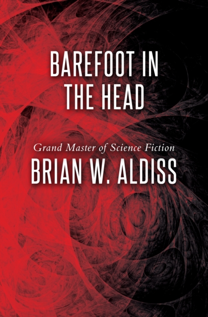 Book Cover for Barefoot in the Head by Brian W. Aldiss