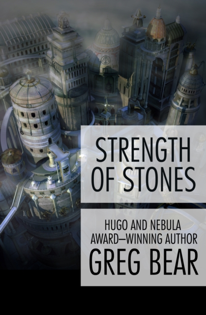 Book Cover for Strength of Stones by Greg Bear