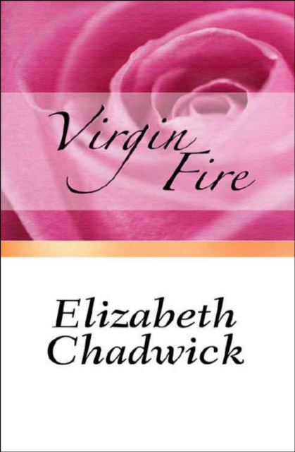 Book Cover for Virgin Fire by Elizabeth Chadwick