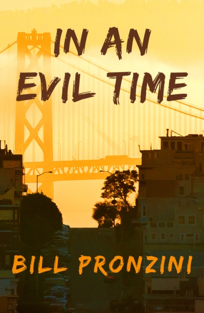 Book Cover for In an Evil Time by Bill Pronzini