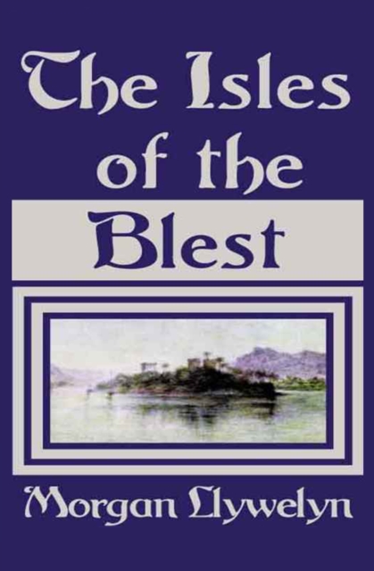 Book Cover for Isles of the Blest by Llywelyn, Morgan