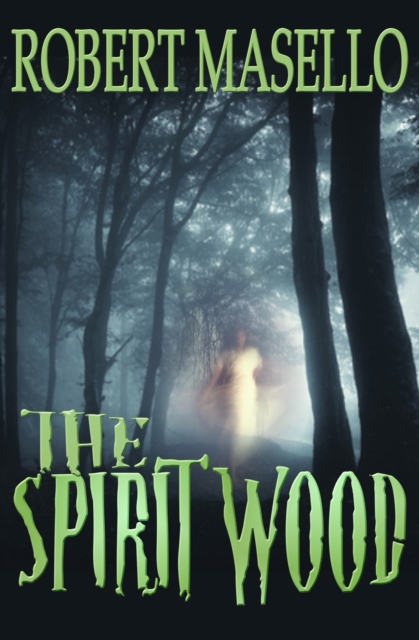 Book Cover for Spirit Wood by Robert Masello