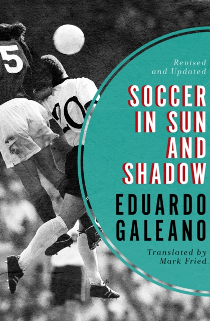 Book Cover for Soccer in Sun and Shadow by Eduardo Galeano