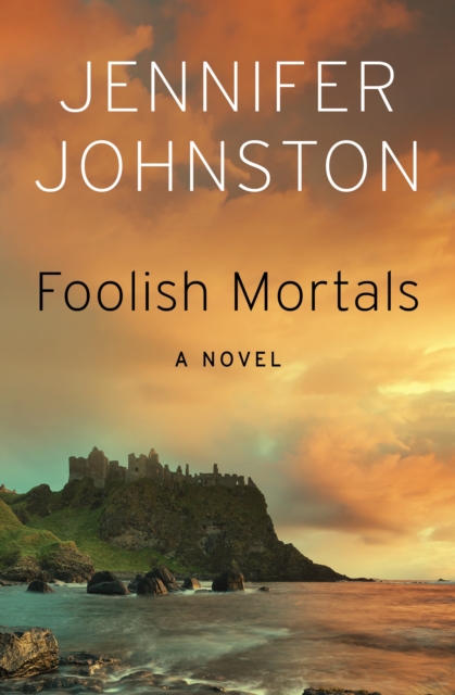 Book Cover for Foolish Mortals by Jennifer Johnston