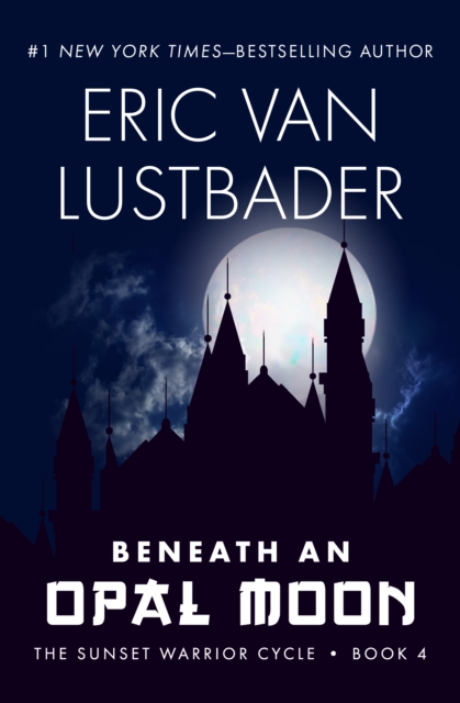 Book Cover for Beneath an Opal Moon by Lustbader, Eric Van