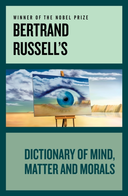 Book Cover for Bertrand Russell's Dictionary of Mind, Matter and Morals by Bertrand Russell