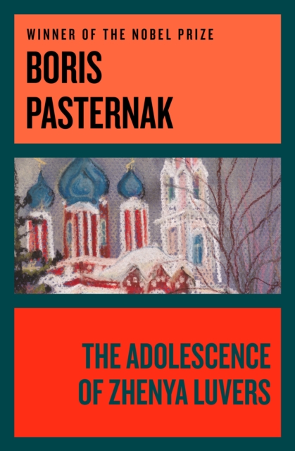 Book Cover for Adolescence of Zhenya Luvers by Boris Pasternak