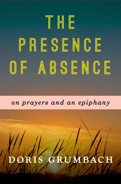 Book Cover for Presence of Absence by Doris Grumbach