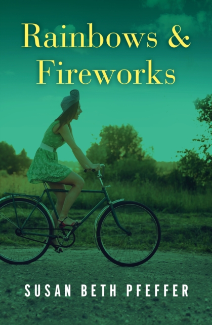 Book Cover for Rainbows & Fireworks by Susan Beth Pfeffer