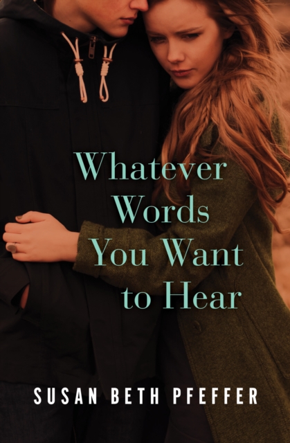 Book Cover for Whatever Words You Want to Hear by Susan Beth Pfeffer