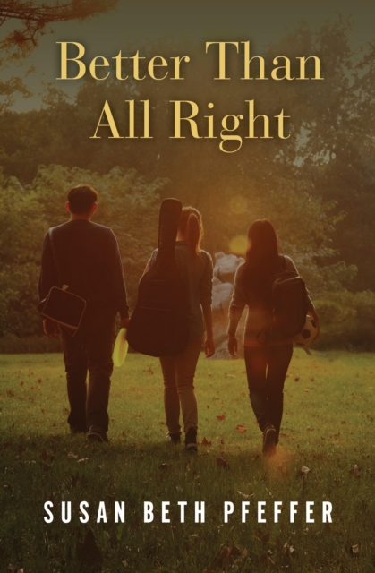 Book Cover for Better Than All Right by Susan Beth Pfeffer