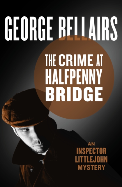 Book Cover for Crime at Halfpenny Bridge by Bellairs, George