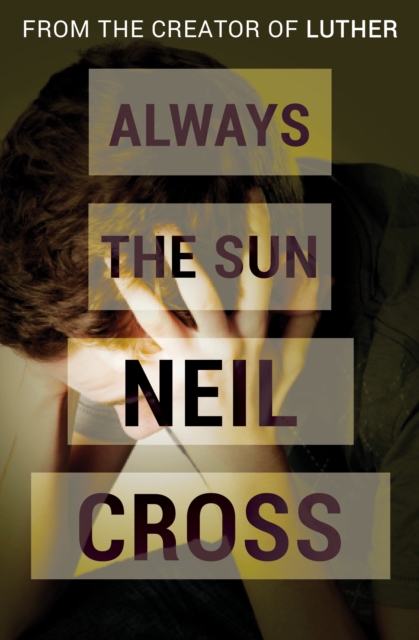 Book Cover for Always the Sun by Neil Cross