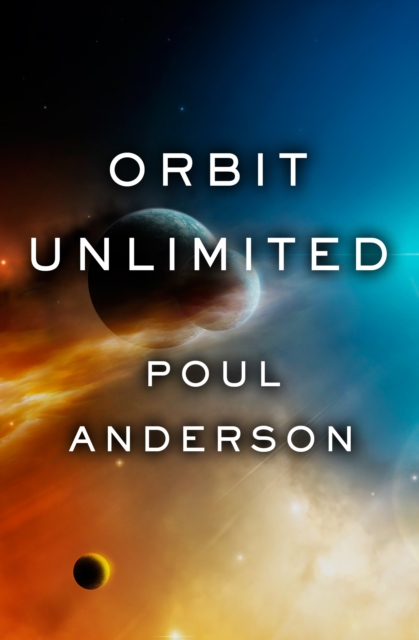 Book Cover for Orbit Unlimited by Poul Anderson