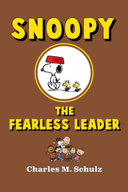 Book Cover for Snoopy the Fearless Leader by Charles M. Schulz