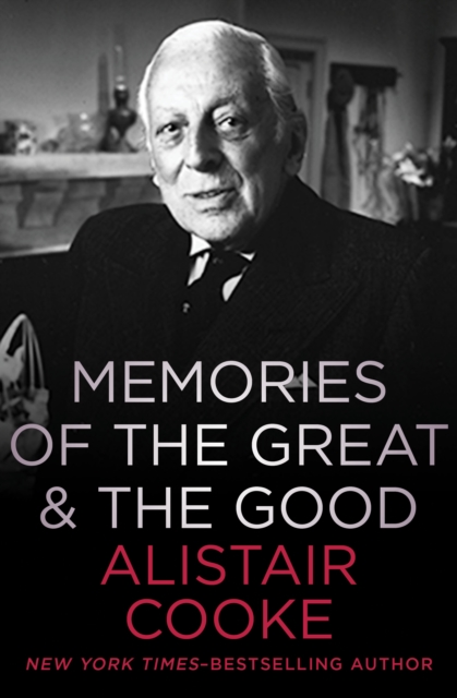 Book Cover for Memories of the Great & the Good by Alistair Cooke