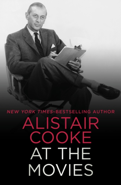 Book Cover for Alistair Cooke at the Movies by Alistair Cooke