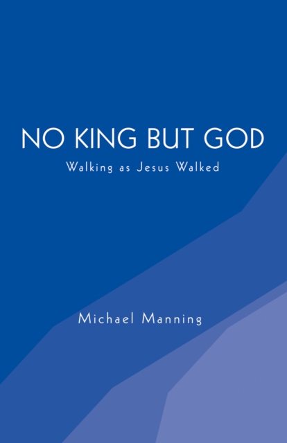 Book Cover for No King but God by Manning, Michael