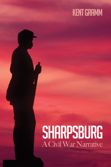 Book Cover for Sharpsburg by Kent Gramm