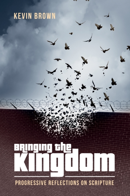 Book Cover for Bringing the Kingdom by Kevin Brown