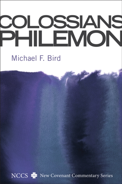 Book Cover for Colossians and Philemon by Michael F. Bird