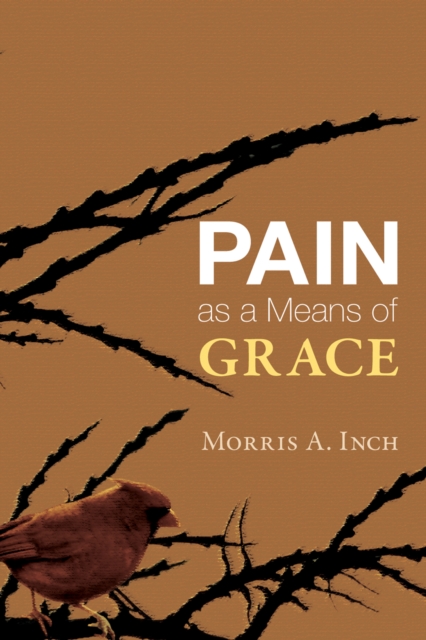 Book Cover for Pain as a Means of Grace by Morris A. Inch