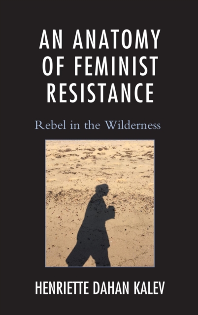 Book Cover for Anatomy of Feminist Resistance by Henriette Dahan Kalev