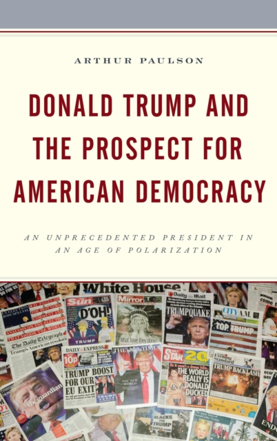 Book Cover for Donald Trump and the Prospect for American Democracy by Arthur Paulson