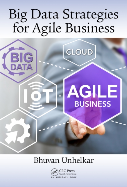 Book Cover for Big Data Strategies for Agile Business by Bhuvan Unhelkar