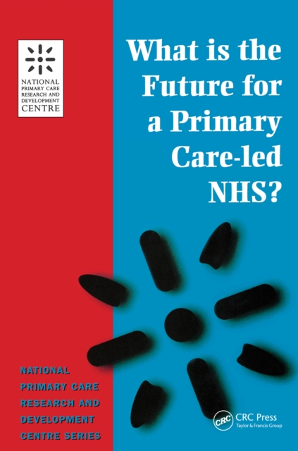 Book Cover for What is the Future for a Primary Care-Led NHS? by Robert Boyd