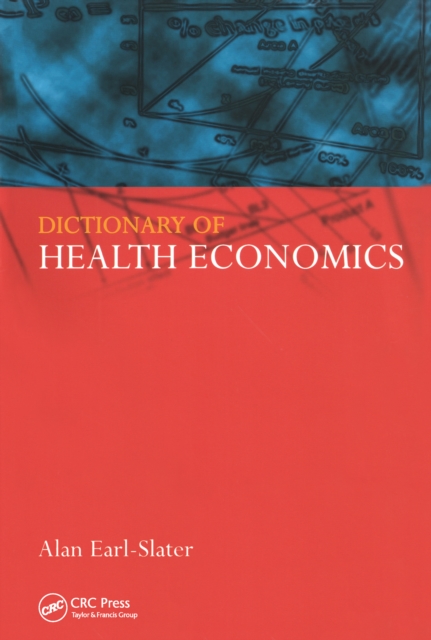 Book Cover for Dictionary of Health Economics by Alan Earl-Slater