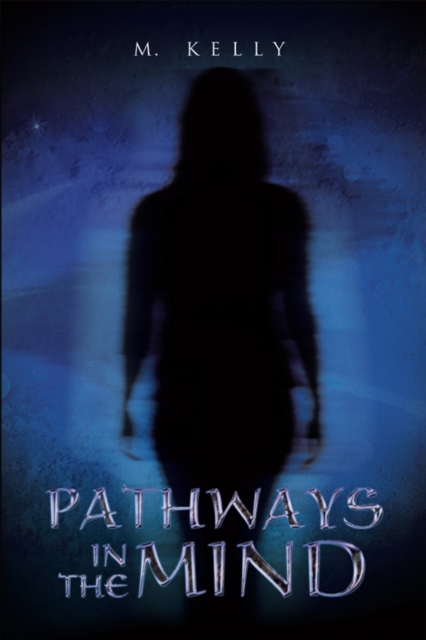 Book Cover for Pathways in the Mind by M. Kelly