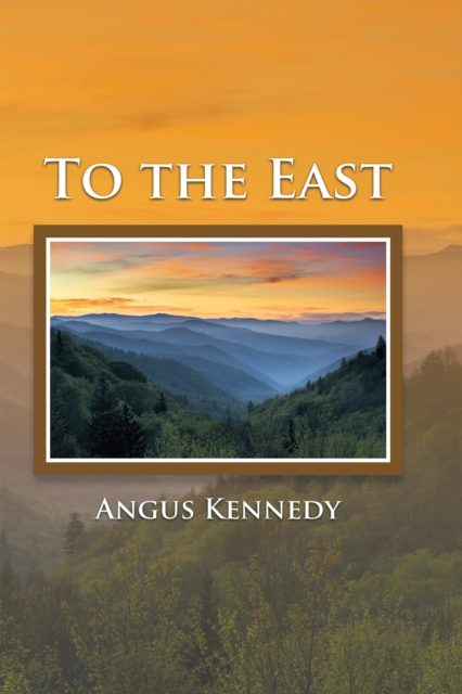 Book Cover for To the East by Angus Kennedy