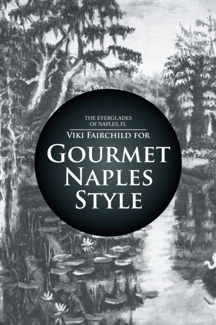 Book Cover for Gourmet Naples Style by Viki Fairchild