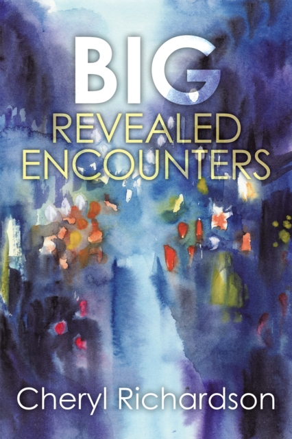 Book Cover for Big Revealed Encounters by Cheryl Richardson