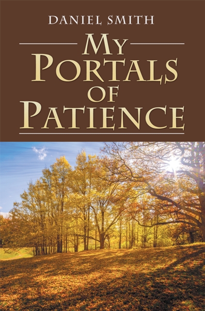 Book Cover for My Portals of Patience by Daniel Smith