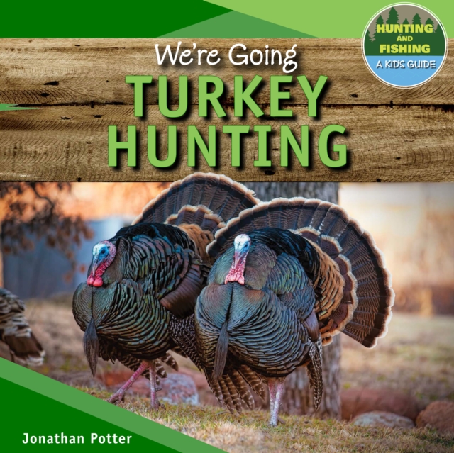 Book Cover for We're Going Turkey Hunting by Jonathan Potter