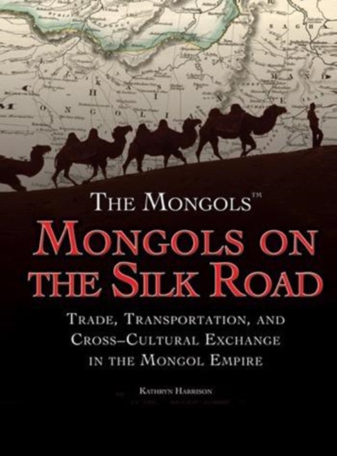 Book Cover for Mongols on the Silk Road by Kathryn Harrison