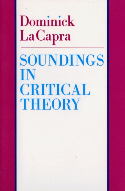 Book Cover for Soundings in Critical Theory by Dominick LaCapra