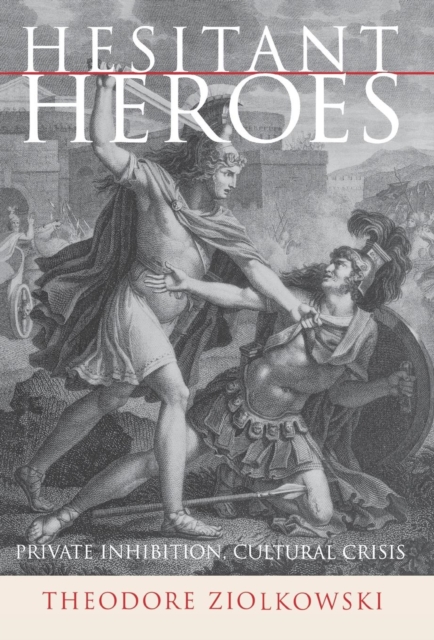 Book Cover for Hesitant Heroes by Theodore Ziolkowski