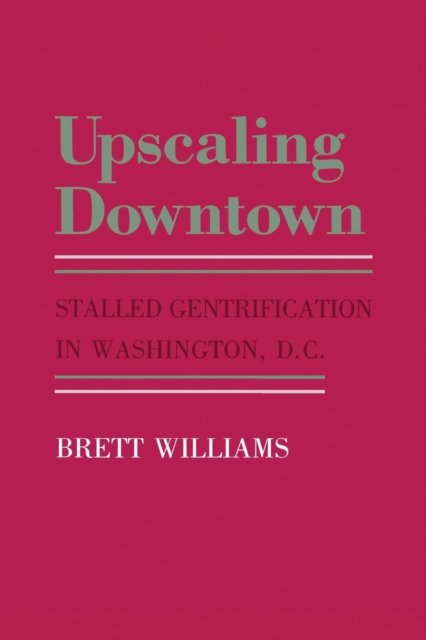 Book Cover for Upscaling Downtown by Brett Williams