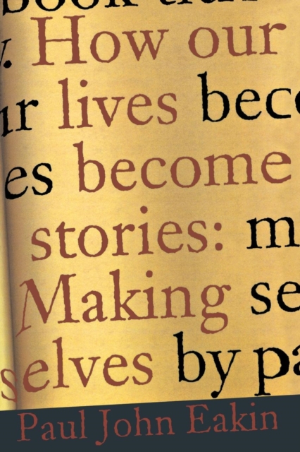 Book Cover for How Our Lives Become Stories by Paul John Eakin