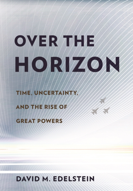 Book Cover for Over the Horizon by David M. Edelstein