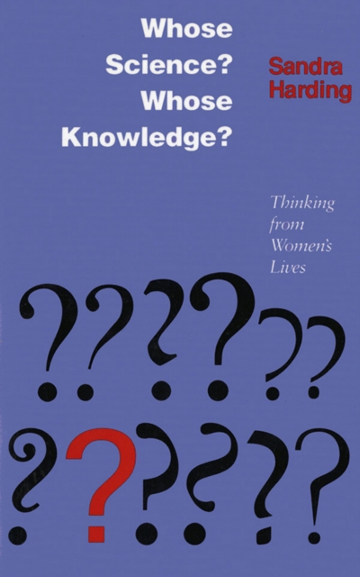 Book Cover for Whose Science? Whose Knowledge? by Sandra Harding