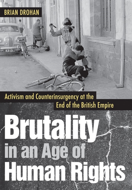 Book Cover for Brutality in an Age of Human Rights by Drohan, Brian