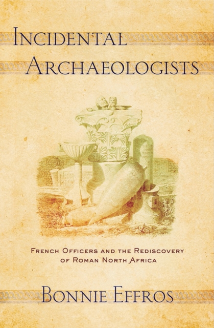 Book Cover for Incidental Archaeologists by Bonnie Effros