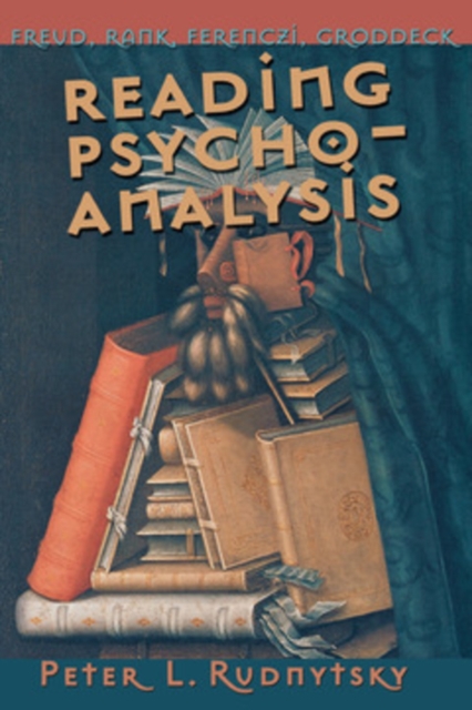 Book Cover for Reading Psychoanalysis by Peter L. Rudnytsky