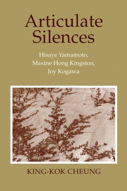 Book Cover for Articulate Silences by King-Kok Cheung