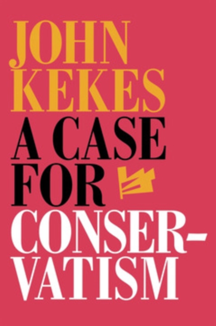 Book Cover for Case for Conservatism by John Kekes