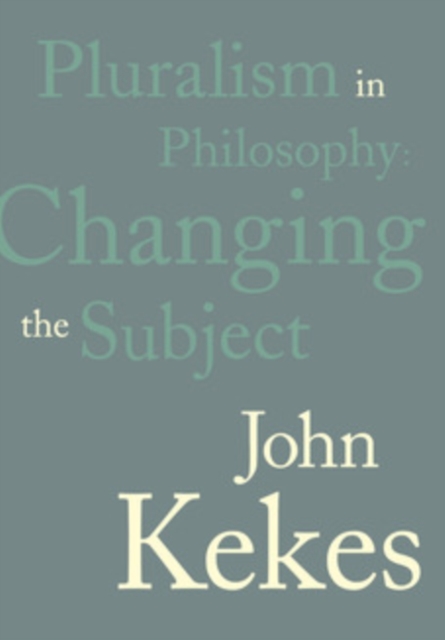 Book Cover for Pluralism in Philosophy by John Kekes